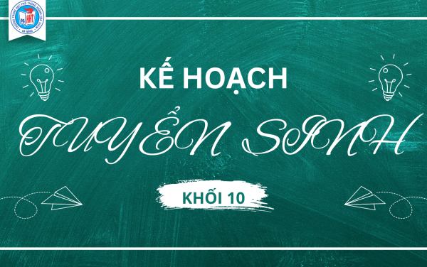 Kế hoạch Tuyển sinh lớp 10 năm học 2025-2026