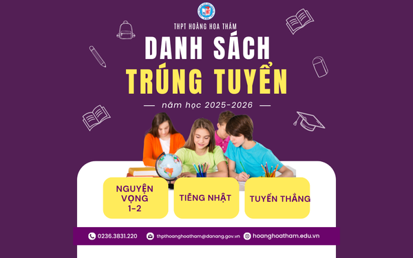 Danh sách thí sinh đủ điểm chuẩn vào lớp 10 trường THPT Hoàng Hoa Thám năm học 2025-2026