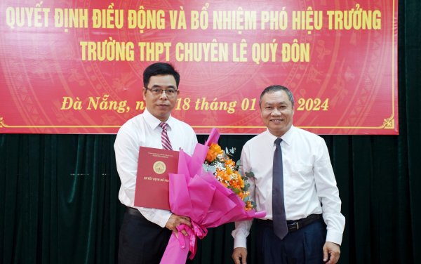 Thầy giáo Lê Thiện Trà được điều động, bổ nhiệm làm phó hiệu trưởng trường THPT Chuyên Lê Quý Đôn